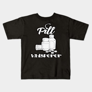 Pharmacists Whisperer Gift Pharmacy Tech Medical Student  Design Kids T-Shirt